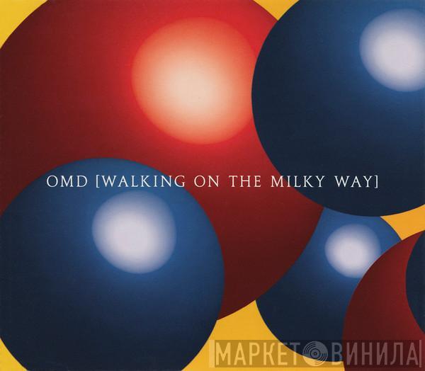  Orchestral Manoeuvres In The Dark  - Walking On The Milky Way
