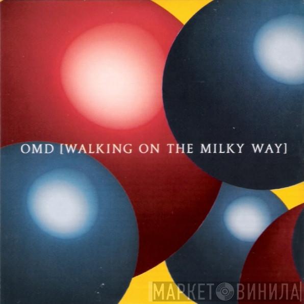 Orchestral Manoeuvres In The Dark - Walking On The Milky Way