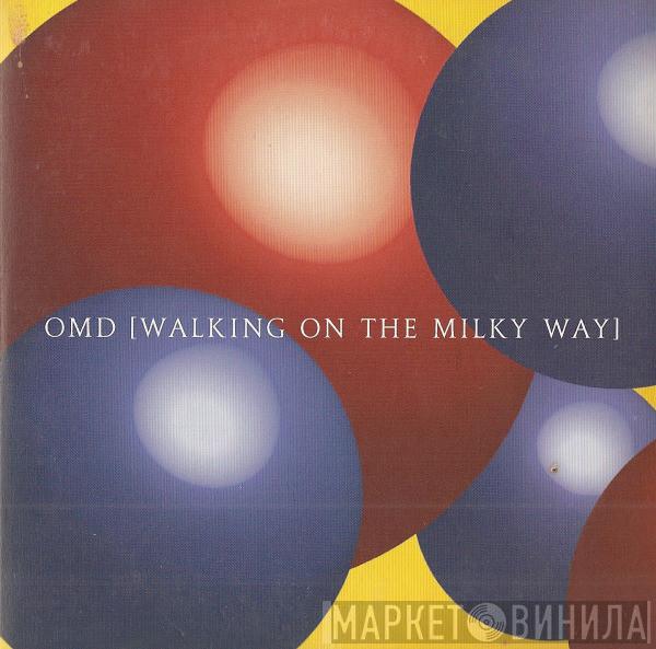  Orchestral Manoeuvres In The Dark  - Walking On The Milky Way
