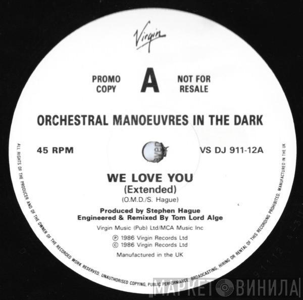  Orchestral Manoeuvres In The Dark  - We Love You (Extended)