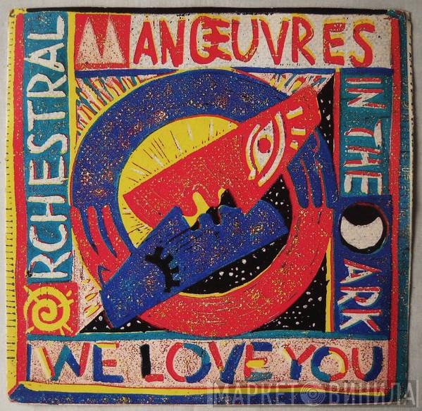  Orchestral Manoeuvres In The Dark  - We Love You