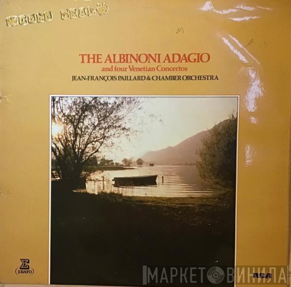Orchestre De Chambre Jean-François Paillard - The Albinoni Adagio And Four Venetian Concertos