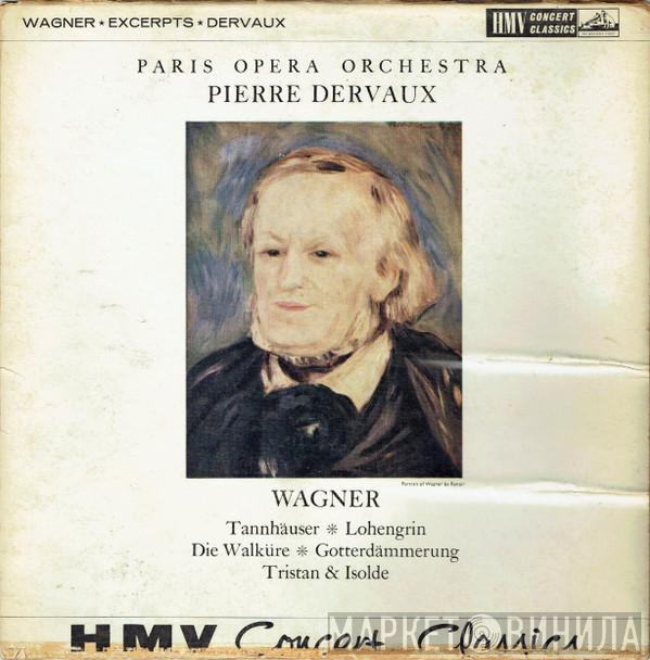 Orchestre National De L'Opéra De Paris, Pierre Dervaux , Richard Wagner - Wagner