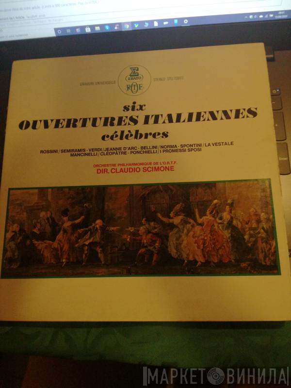 , Orchestre Philharmonique De L'ORTF  Claudio Scimone  - Six Ouvertures Italiennes Célèbres
