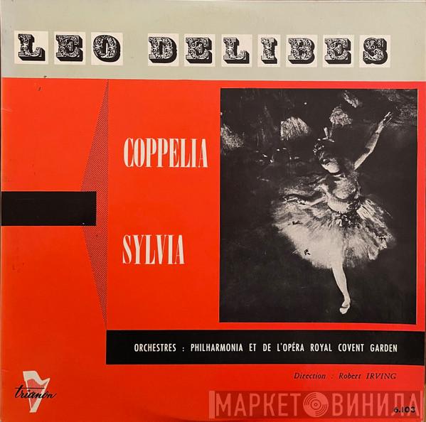 Orchestres : Léo Delibes Et De Philharmonia Orchestra Direction : Orchestra Of The Royal Opera House, Covent Garden  Robert Irving   - Coppelia - Sylvia