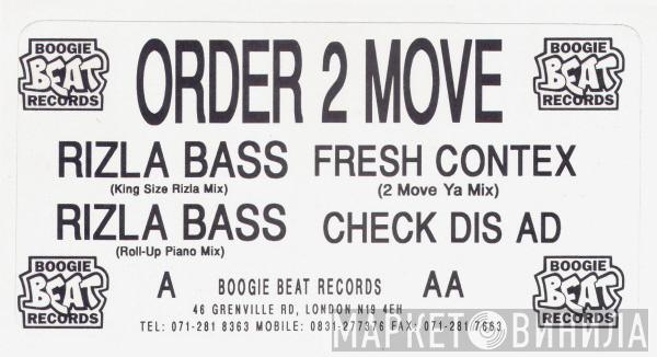  Order 2 Move  - Rizla Bass