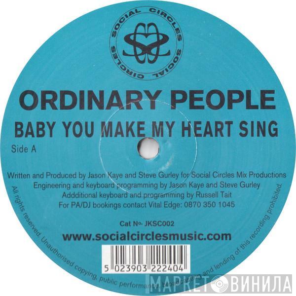 Ordinary People - Baby You Make My Heart Sing / I'll Take You There