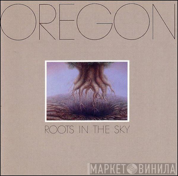  Oregon  - Roots In The Sky
