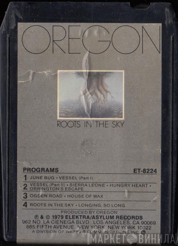  Oregon  - Roots In The Sky