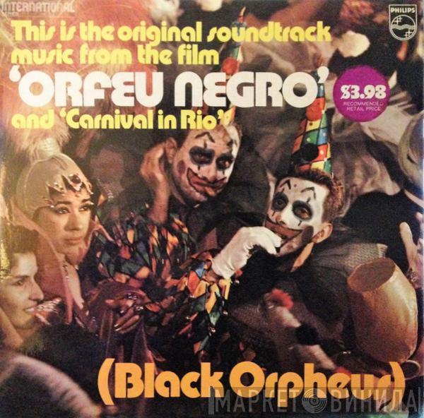  - Orfeu Negro (Black Orpheus) And Carnival In Rio: Original Soundtrack Music From The Film
