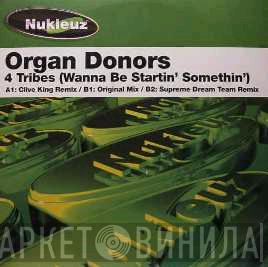 Organ Donors  - 4 Tribes (Wanna Be Startin' Somethin')
