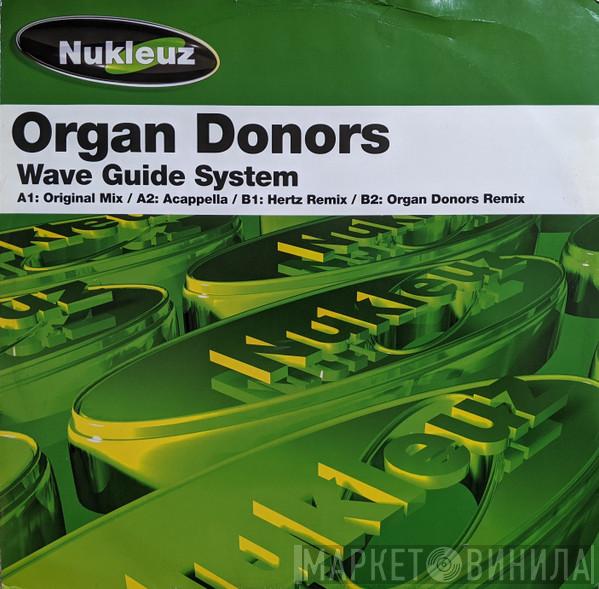  Organ Donors  - Wave Guide System