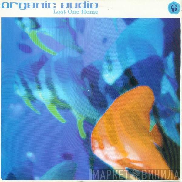 Organic Audio - Last One Home