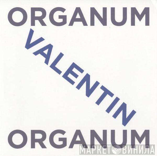  Organum  - Valentin