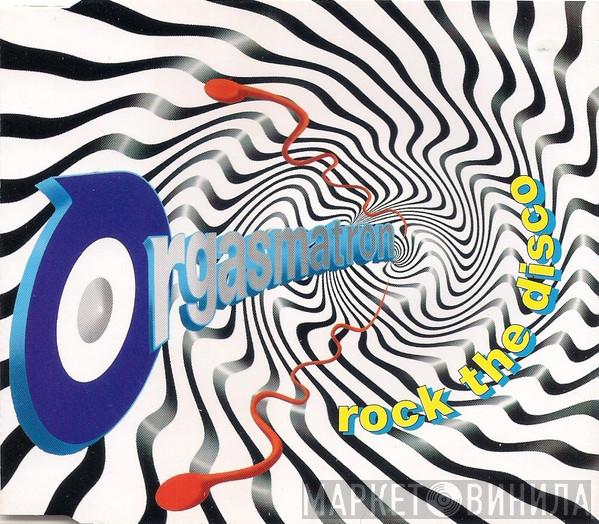 Orgasmatron - Rock The Disco
