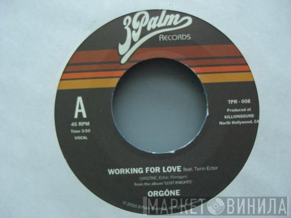 Orgone - Working For Love