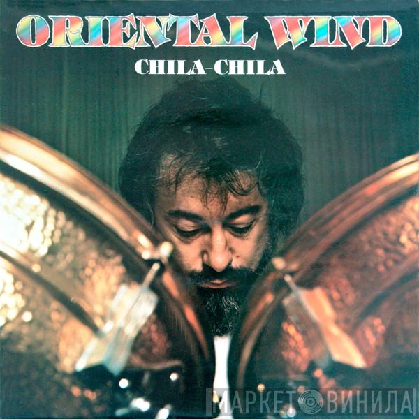 Oriental Wind - Chila-Chila