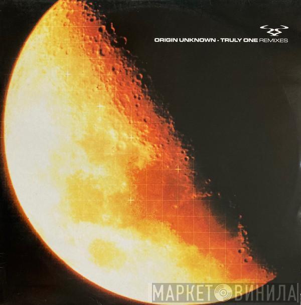 Origin Unknown - Truly One (Remixes)