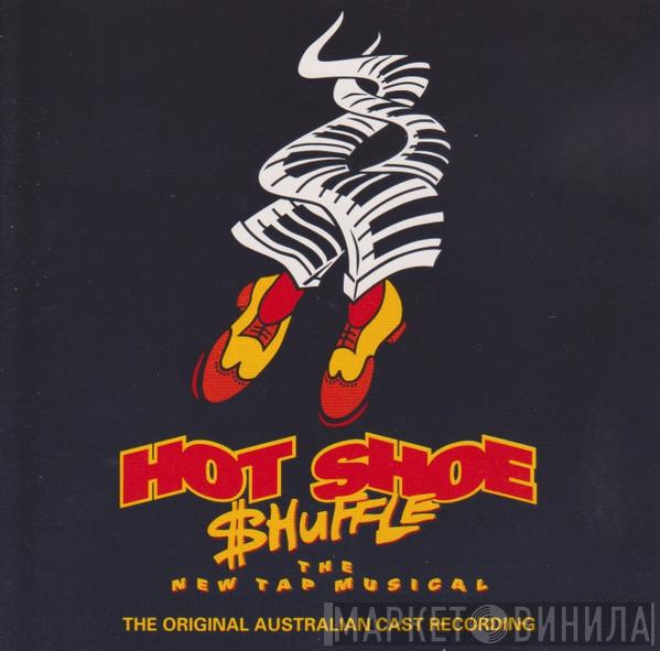 Original Australian Cast Recording - Hot Shoe Shuffle - Hot Shoe Shuffle
