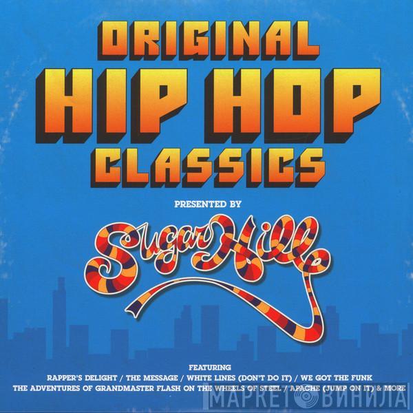  - Original Hip Hop Classics (Presented By Sugarhill)