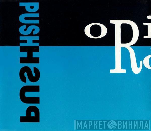 Original Rockers - Push Push (The Remix E.P.)