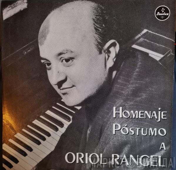 Oriol Rangel - Homenaje Póstumo A Oriol Rangel