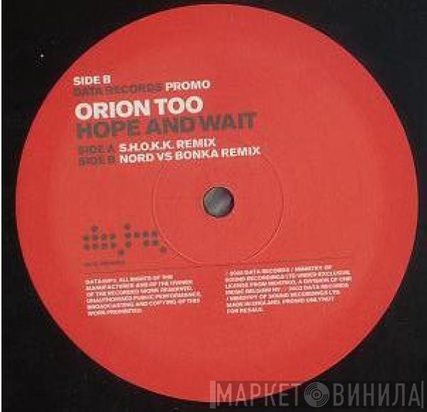 Orion Too - Hope And Wait (Promo 3)