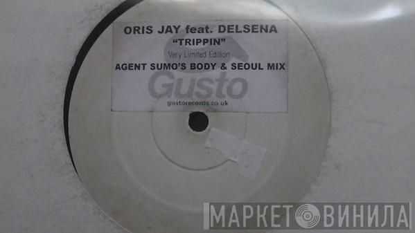 Oris Jay, Delsena - Trippin