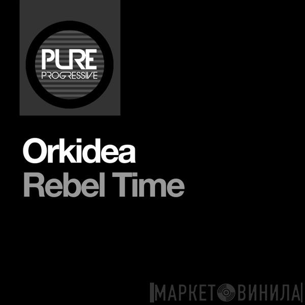  Orkidea  - Rebel Time