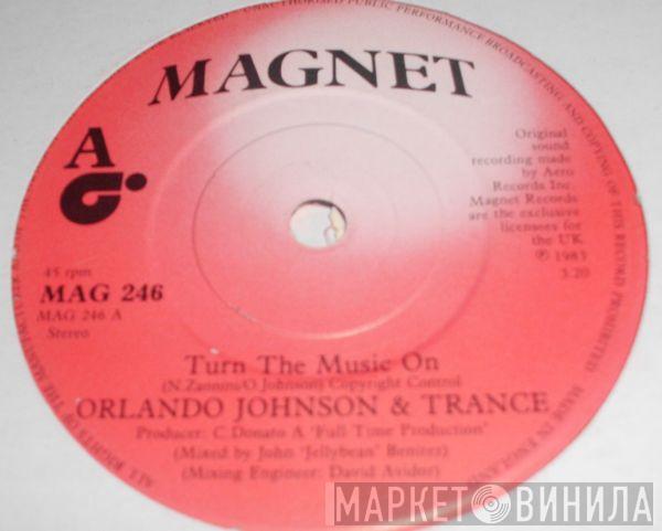 Orlando Johnson & Trance - Turn The Music On