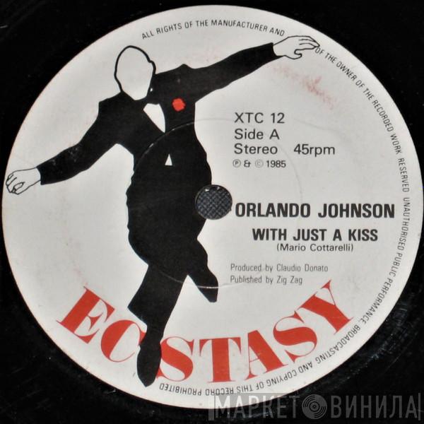 Orlando Johnson - With Just A Kiss
