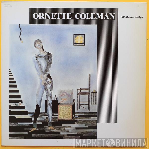  Ornette Coleman  - Of Human Feelings