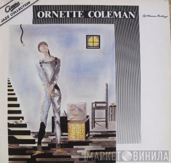  Ornette Coleman  - Of Human Feelings