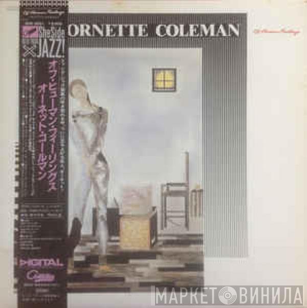  Ornette Coleman  - Of Human Feelings