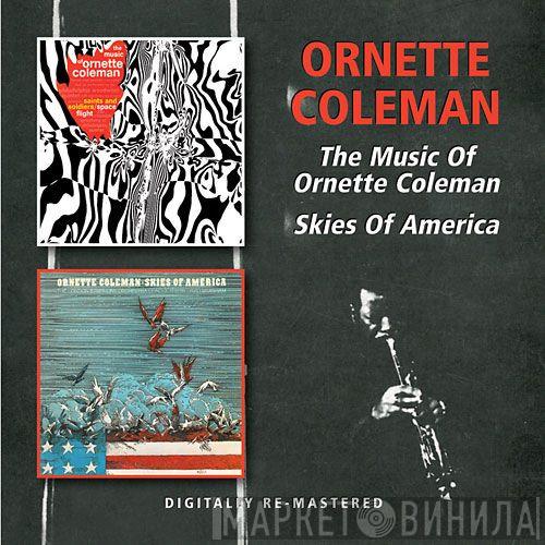 Ornette Coleman - The Music Of Ornette Coleman & Skies Of America