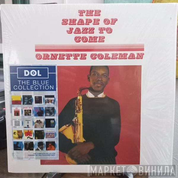  Ornette Coleman  - The Shape Of Jazz To Come