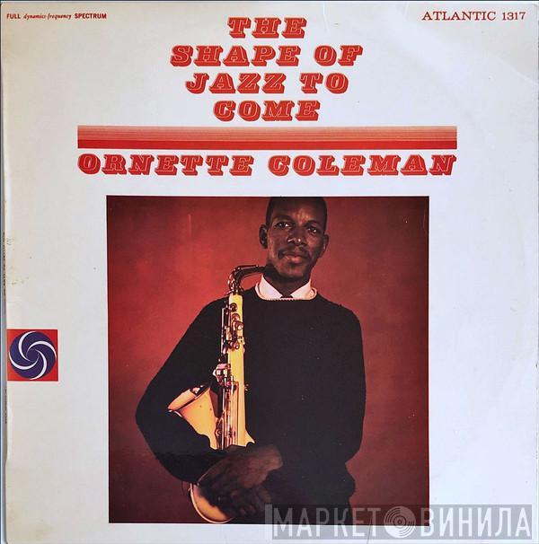  Ornette Coleman  - The Shape Of Jazz To Come