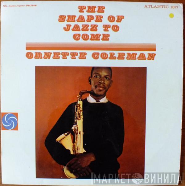  Ornette Coleman  - The Shape Of Jazz To Come