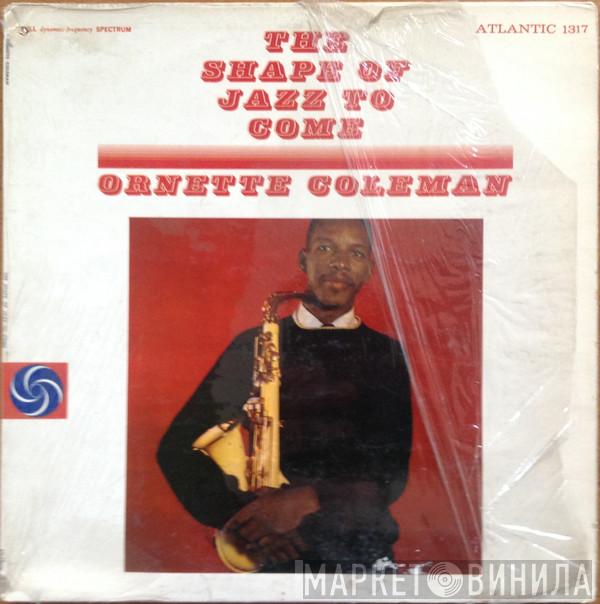  Ornette Coleman  - The Shape Of Jazz To Come