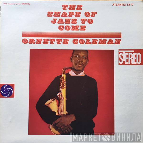  Ornette Coleman  - The Shape Of Jazz To Come