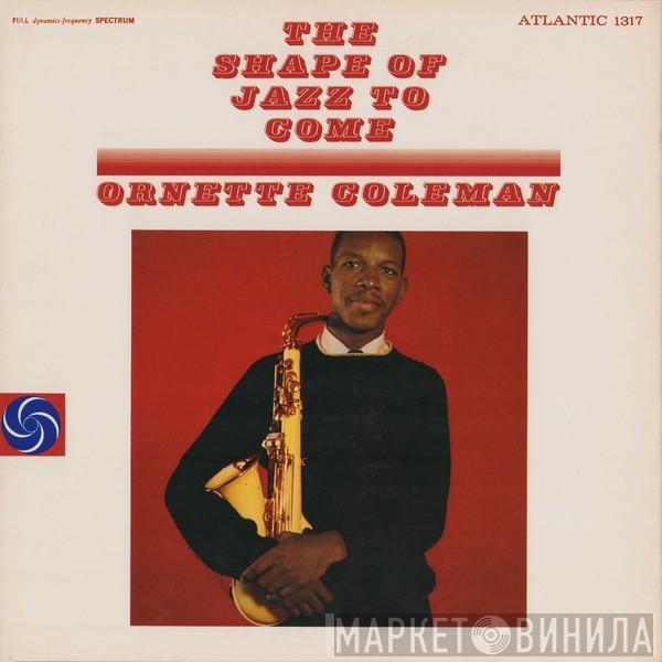  Ornette Coleman  - The Shape Of Jazz To Come