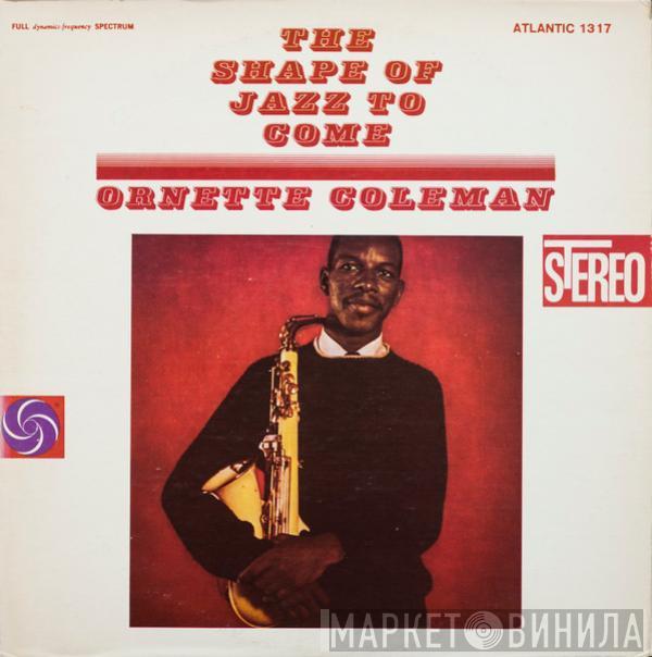  Ornette Coleman  - The Shape Of Jazz To Come