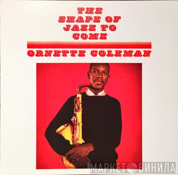  Ornette Coleman  - The Shape Of Jazz To Come