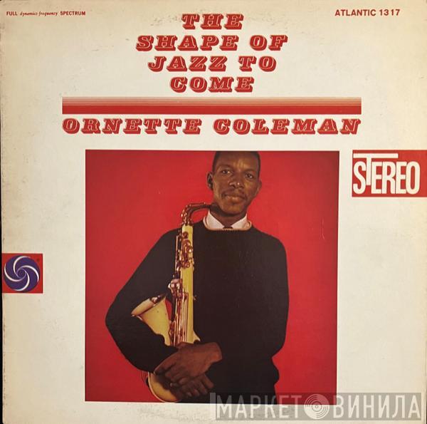  Ornette Coleman  - The Shape Of Jazz To Come