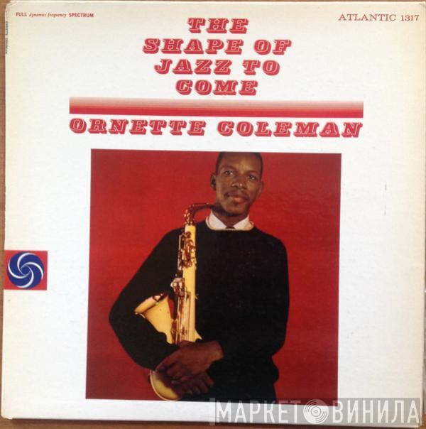  Ornette Coleman  - The Shape Of Jazz To Come