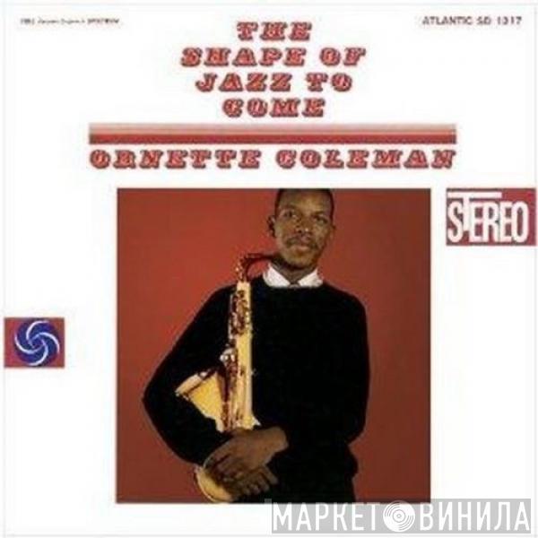  Ornette Coleman  - The Shape Of Jazz To Come