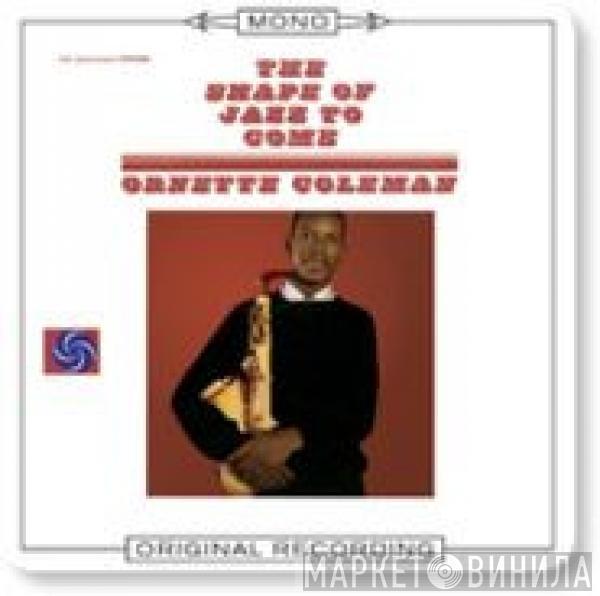  Ornette Coleman  - The Shape Of Jazz To Come