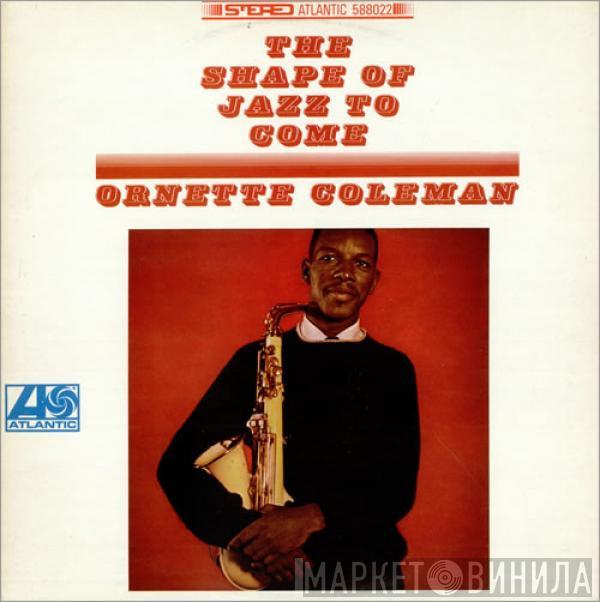  Ornette Coleman  - The Shape Of Jazz To Come