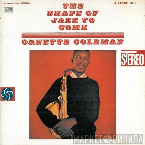  Ornette Coleman  - The Shape Of Jazz To Come