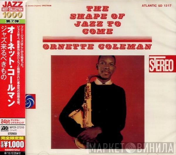  Ornette Coleman  - The Shape Of Jazz To Come